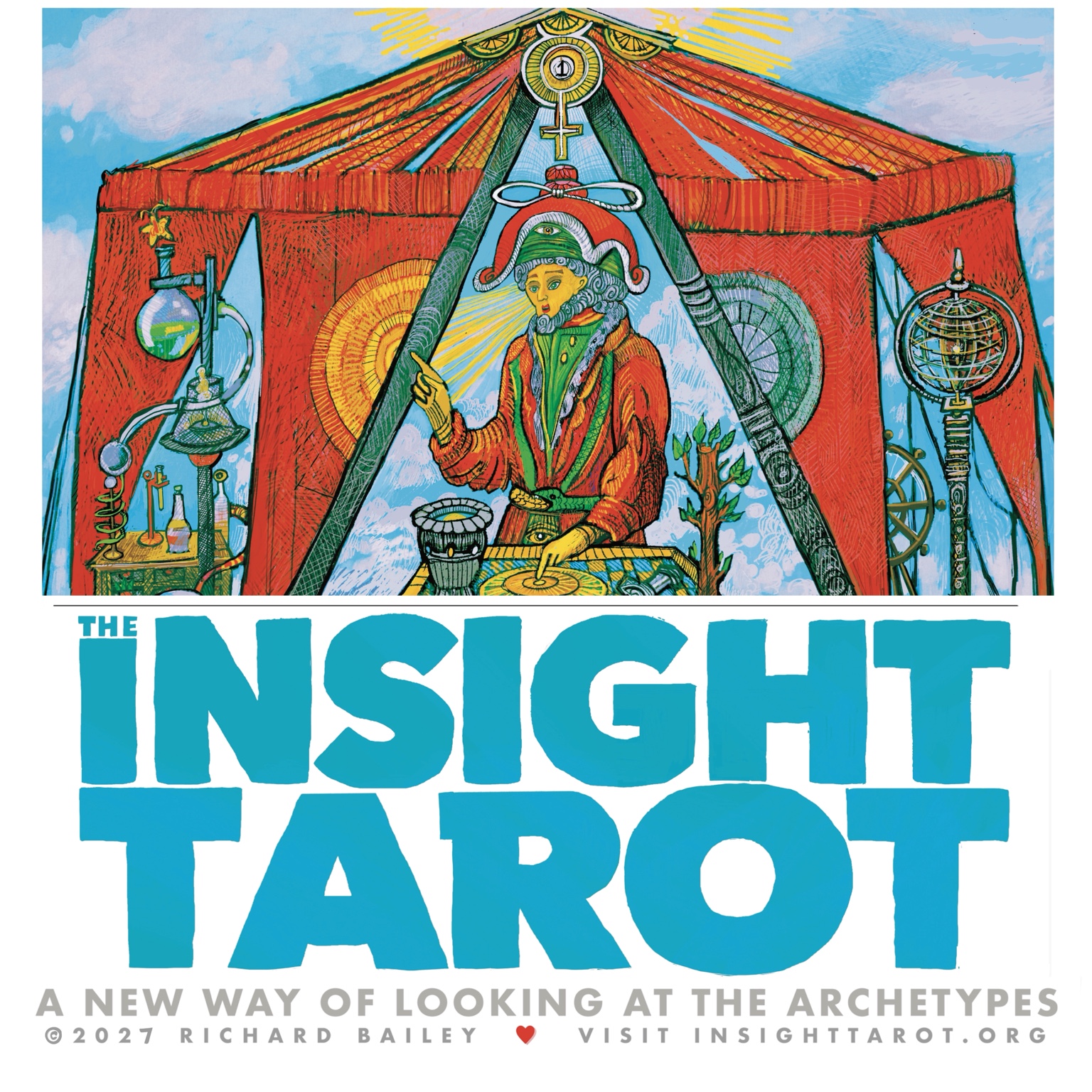 The Insight Tarot — A New Way of Looking at the Archetypes by Richard J. Bailey